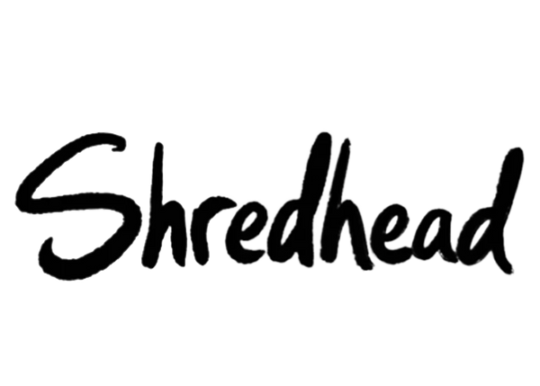 Shredhead